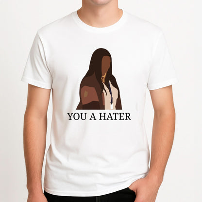 You A Hater Mens T-Shirt