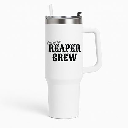 Part Of The Reaper Crew Tumbler