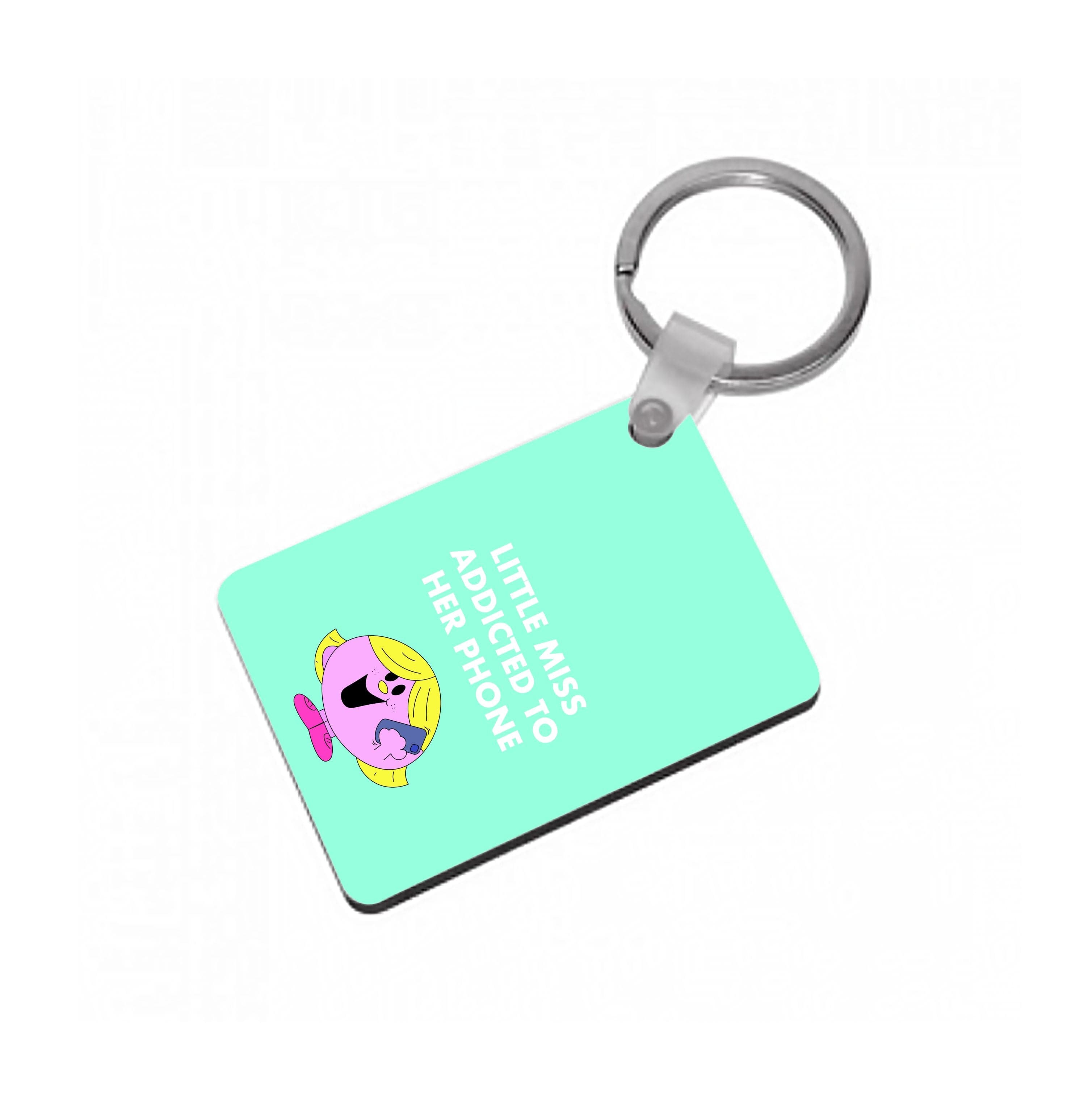 Little Miss Addicted To Her Phone - Aesthetic Quote Keyring