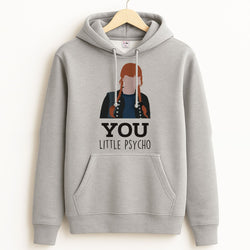 You Little Psycho Unisex Grey Hoodie