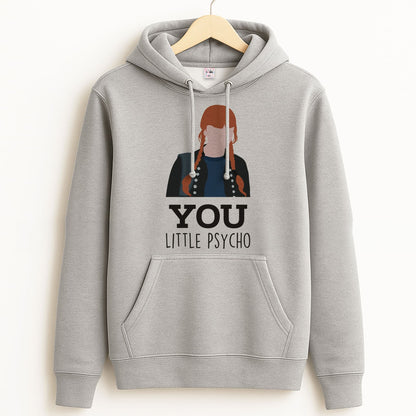 You Little Psycho Unisex Grey Hoodie