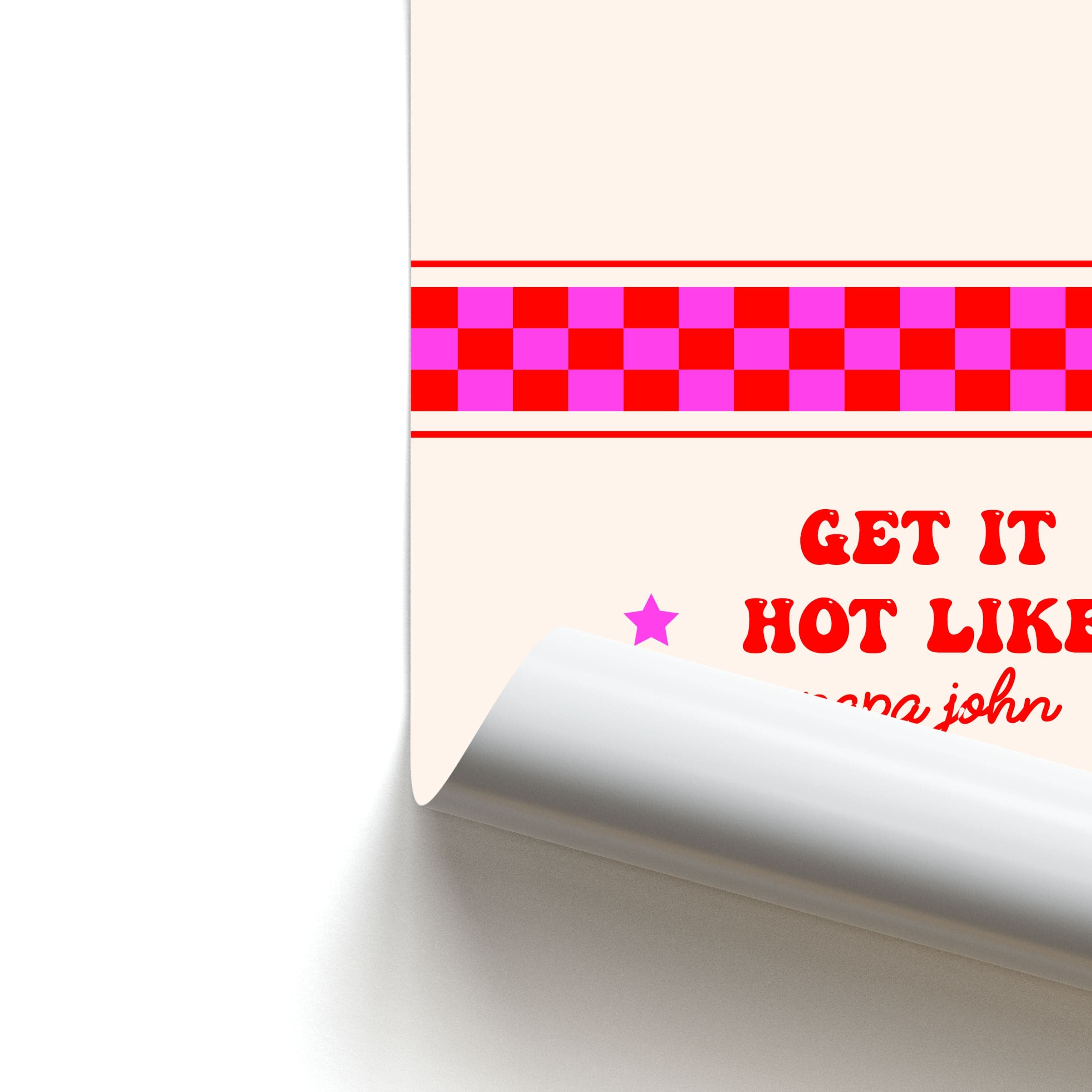 Get It Hot Like Papa John - Chappell Poster