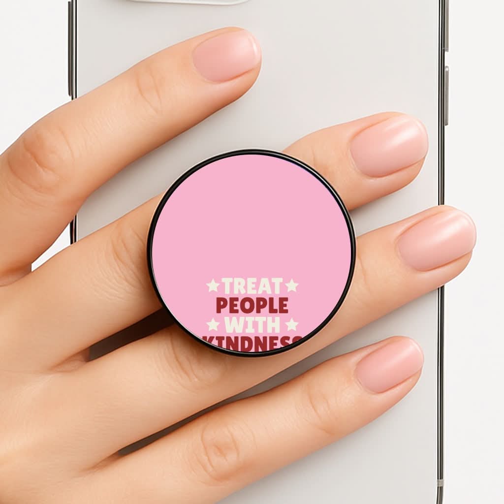Treat People With Kindness Phone Grip