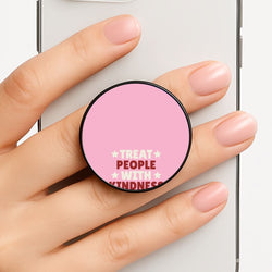 Treat People With Kindness Phone Grip