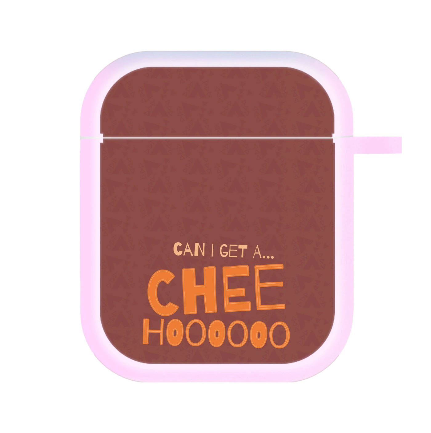 Can I Get A Chee Hoooo AirPods Case