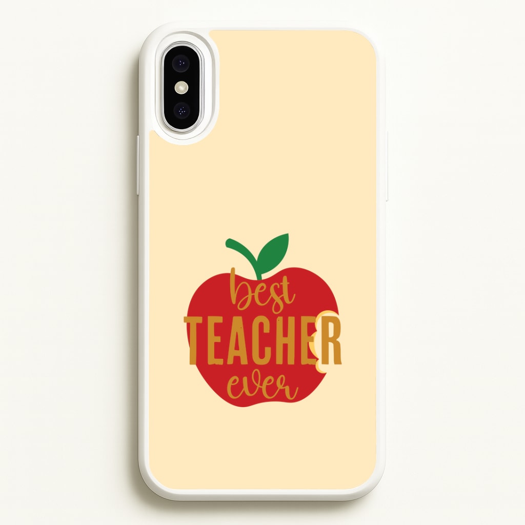 Apple Best Teacher Ever iPhone XS Max Case