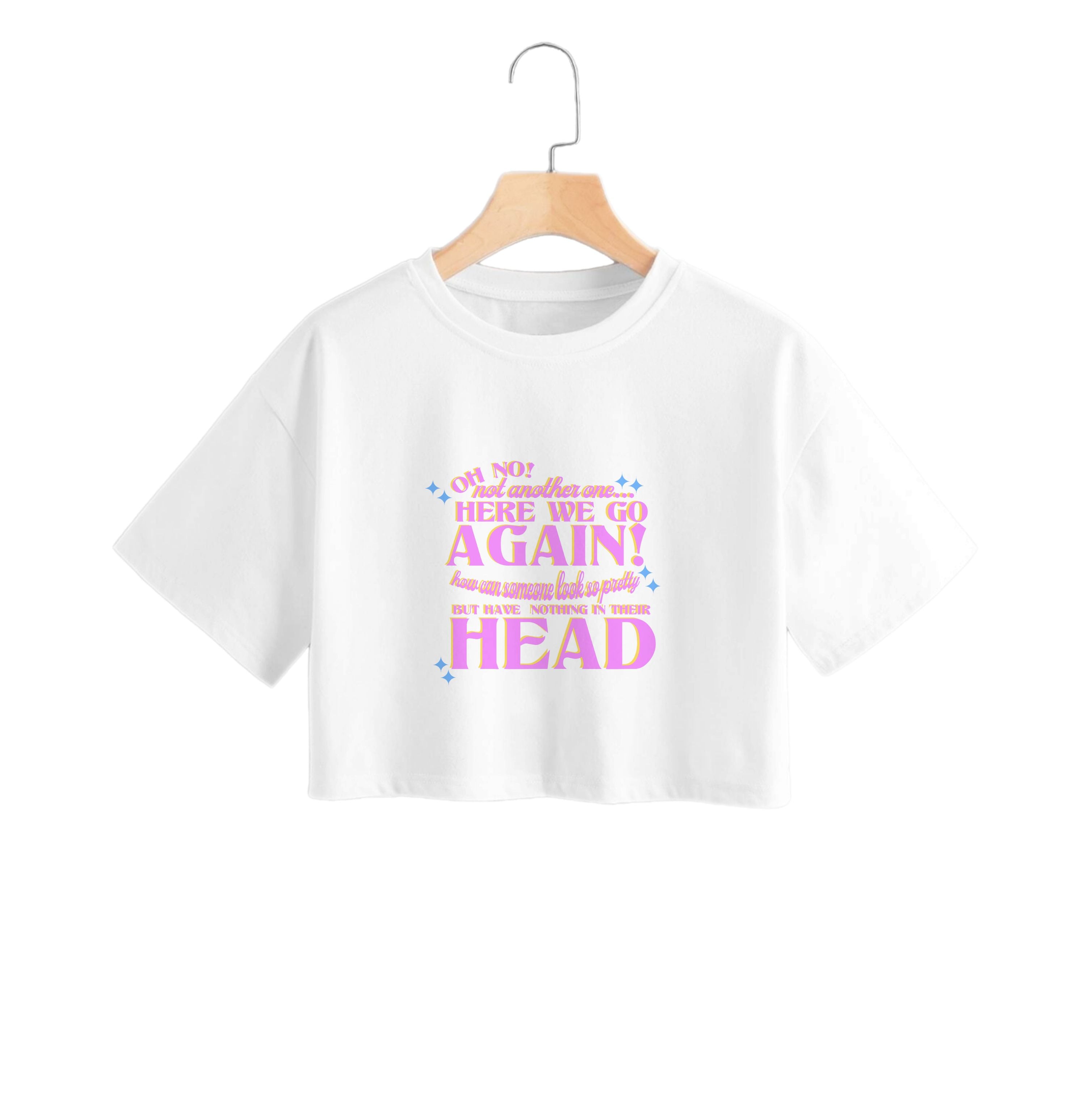 Here We Go Again! - TikTok Trends Crop Top