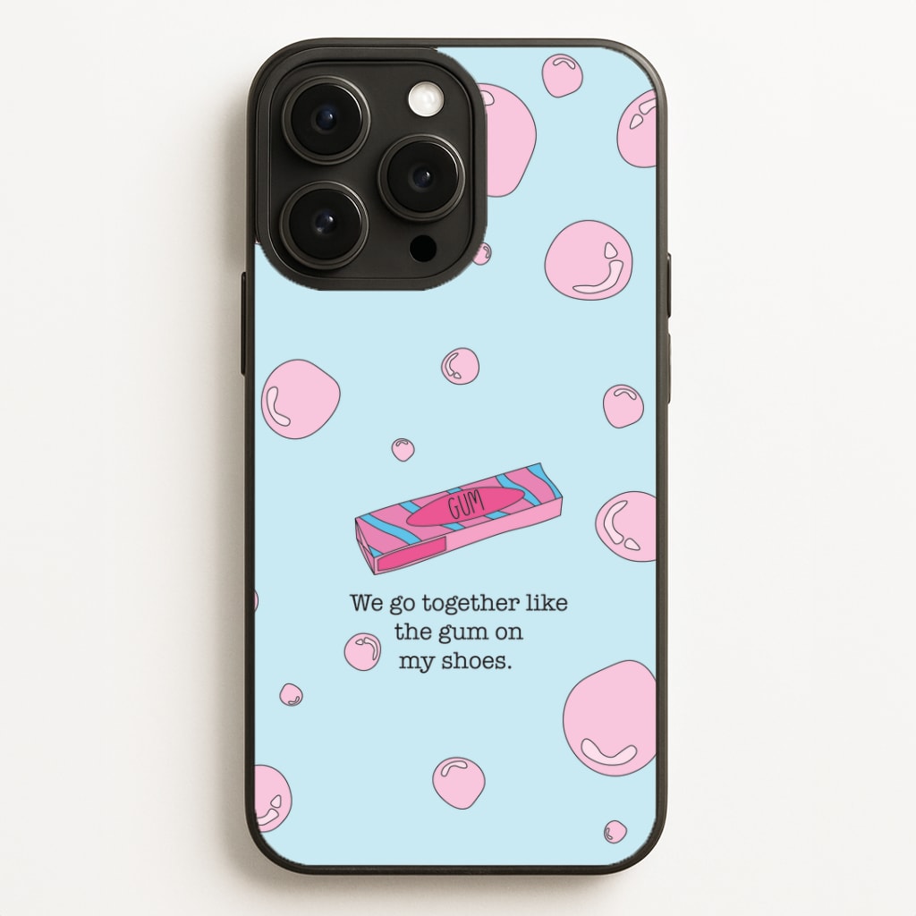 The Gum On My Shoes Phone Case for iPhone, Samsung Galaxy and Google Pixel