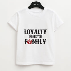 Loyalty Makes You Family Kids Unisex T-Shirt
