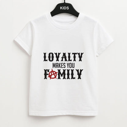 Loyalty Makes You Family Kids Unisex T-Shirt