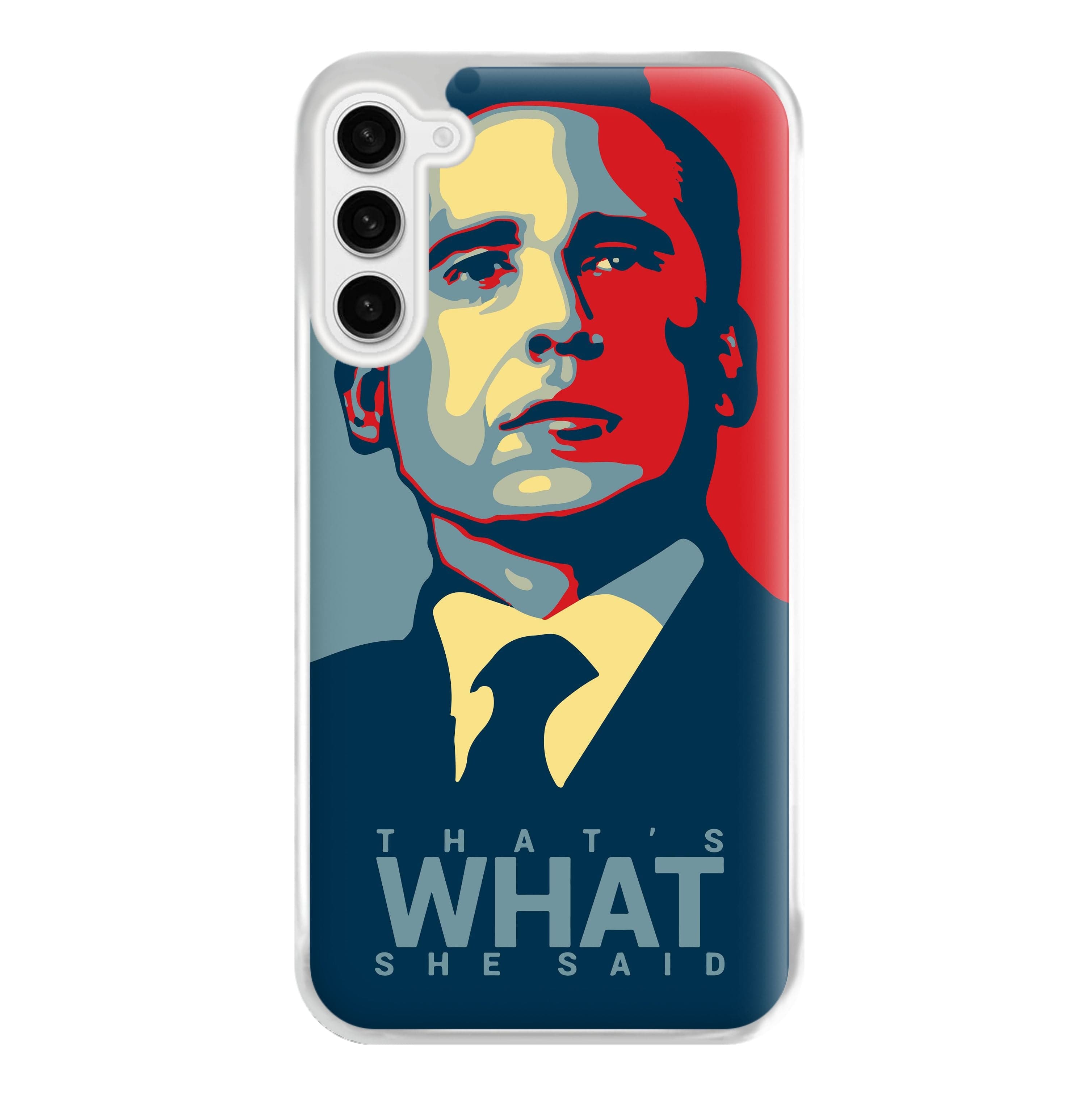 That's What She Said Phone Case