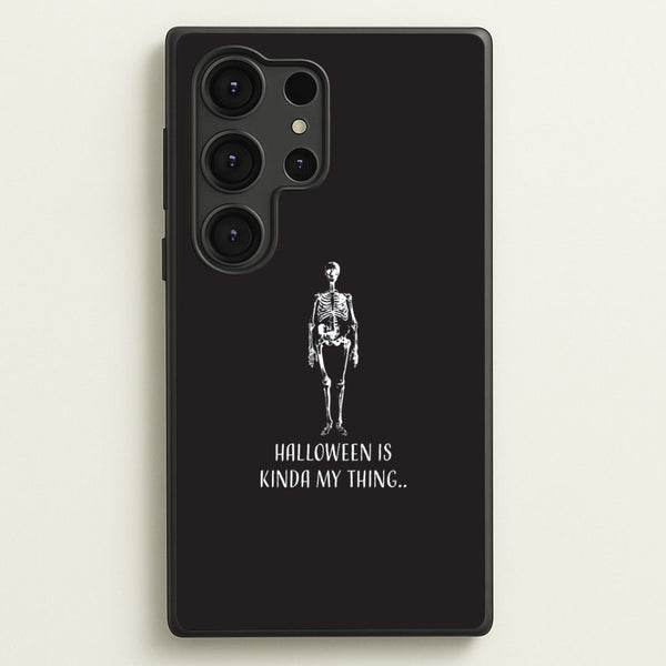 Halloween Is Kinda My Thing.. Galaxy S25 Ultra Case