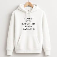 I Don't Even Know Hoodie
