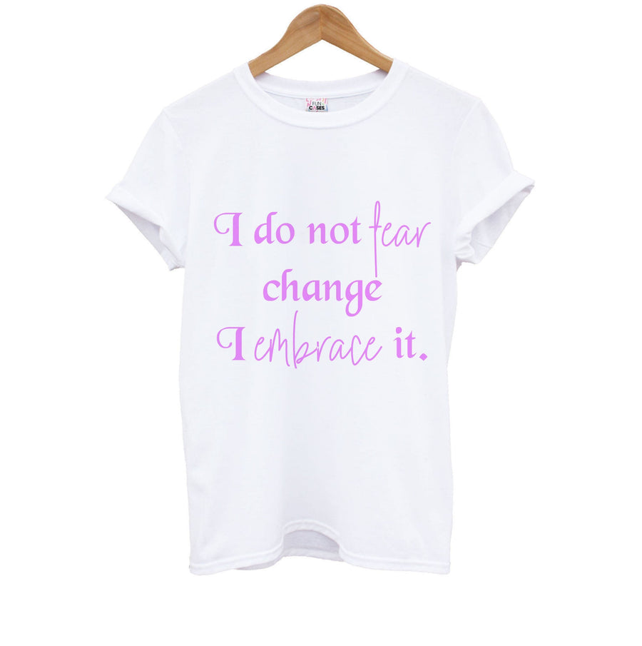 I Do Not Fear Change I Embrace It - Bridgerton Kids T-Shirt