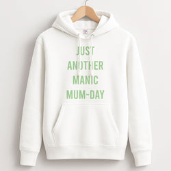 Just Another Manic Mumday Unisex Hoodie