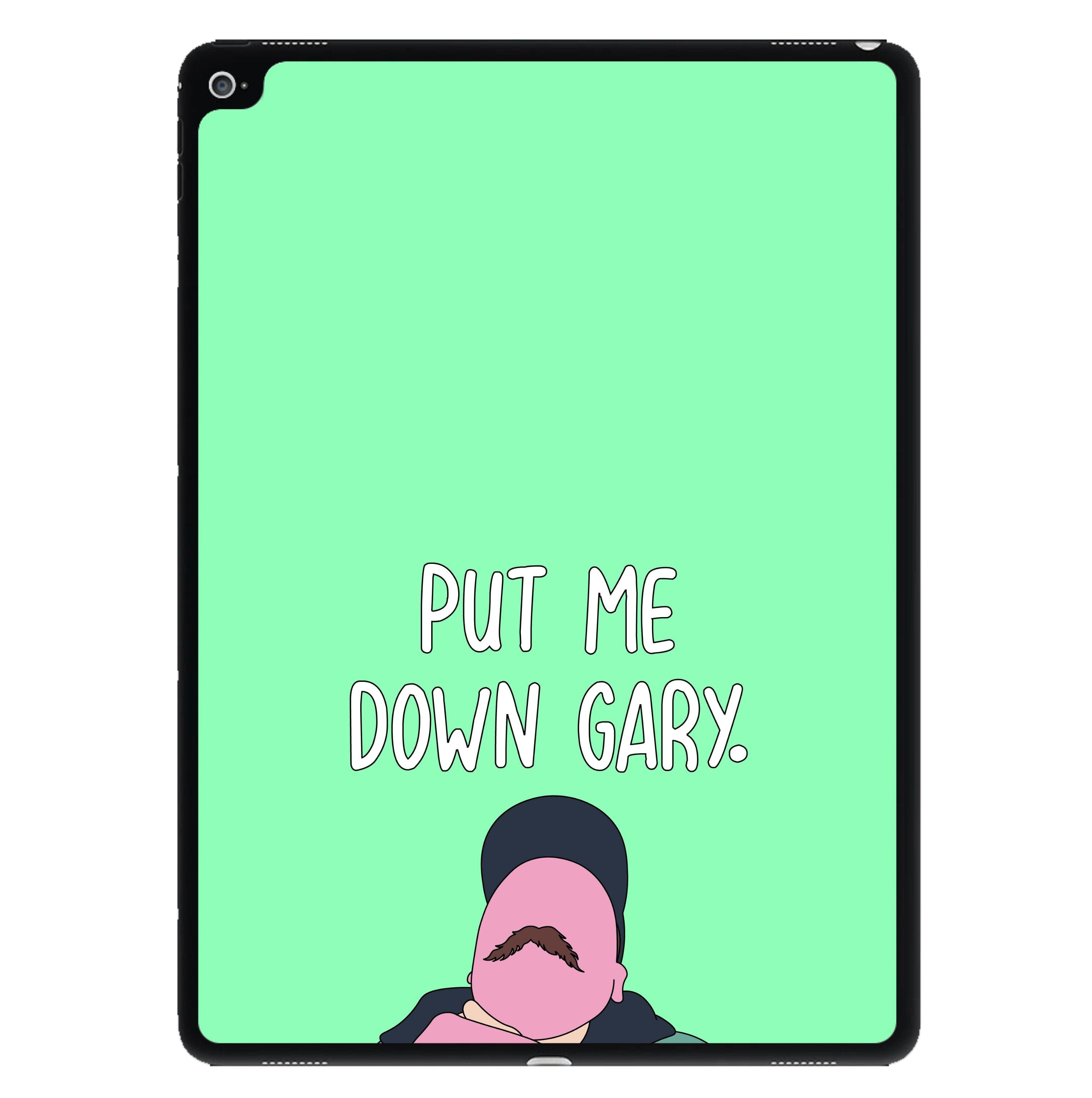 Put Me Down Gary - TikTok Trends iPad Case