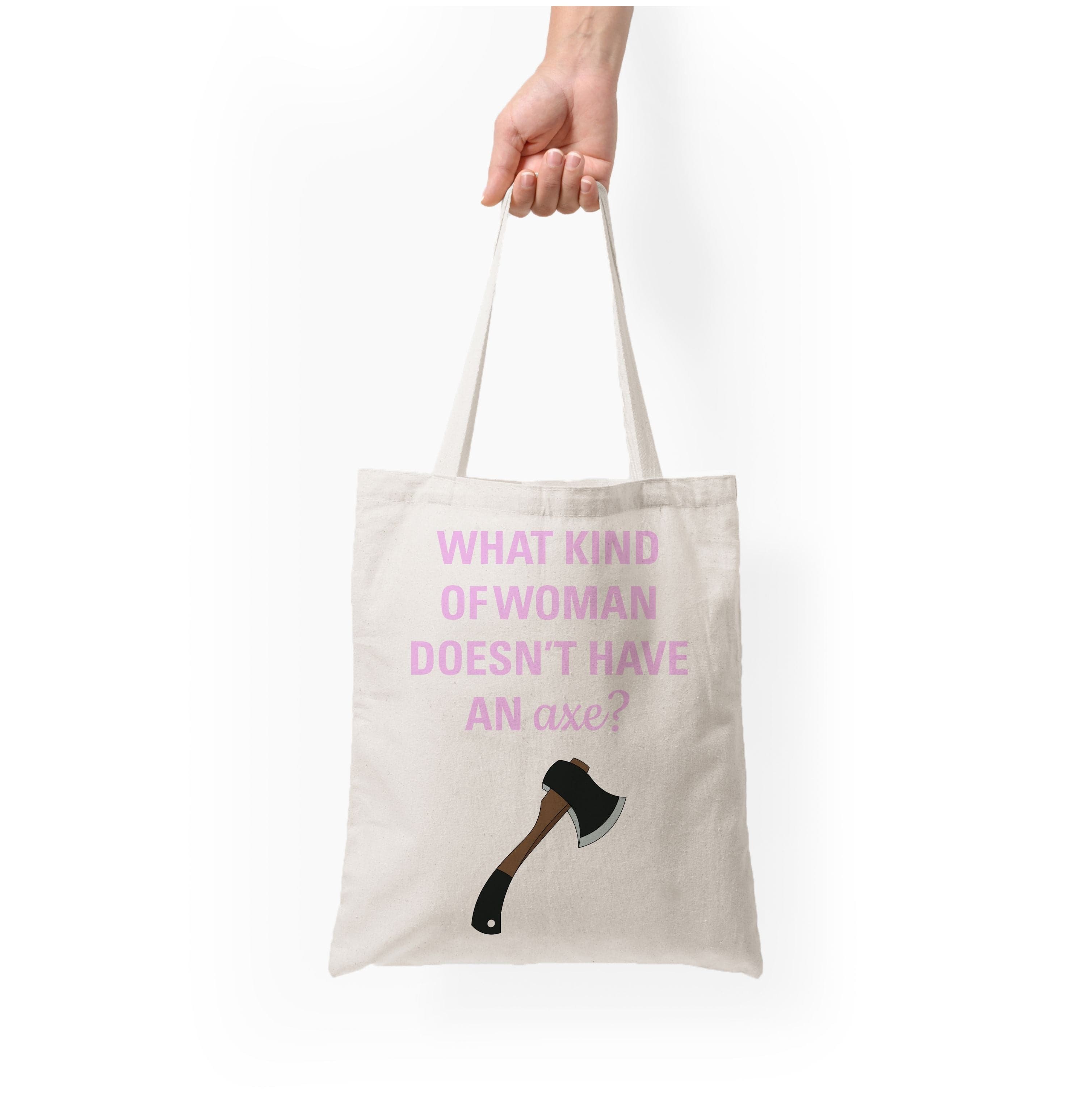 Have An Axe - B99 Tote Bag