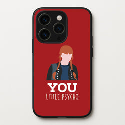 You Little Psycho iPhone 15 Pro Case