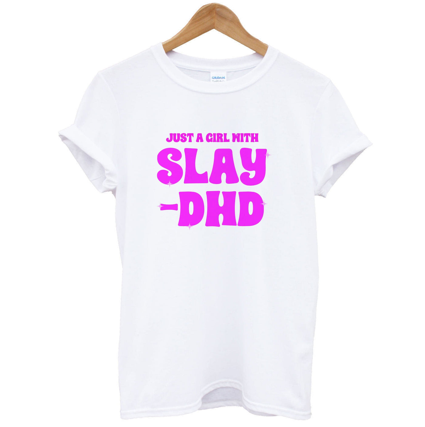 Just A Girl With Slay-DHD - TikTok Trends T-Shirt