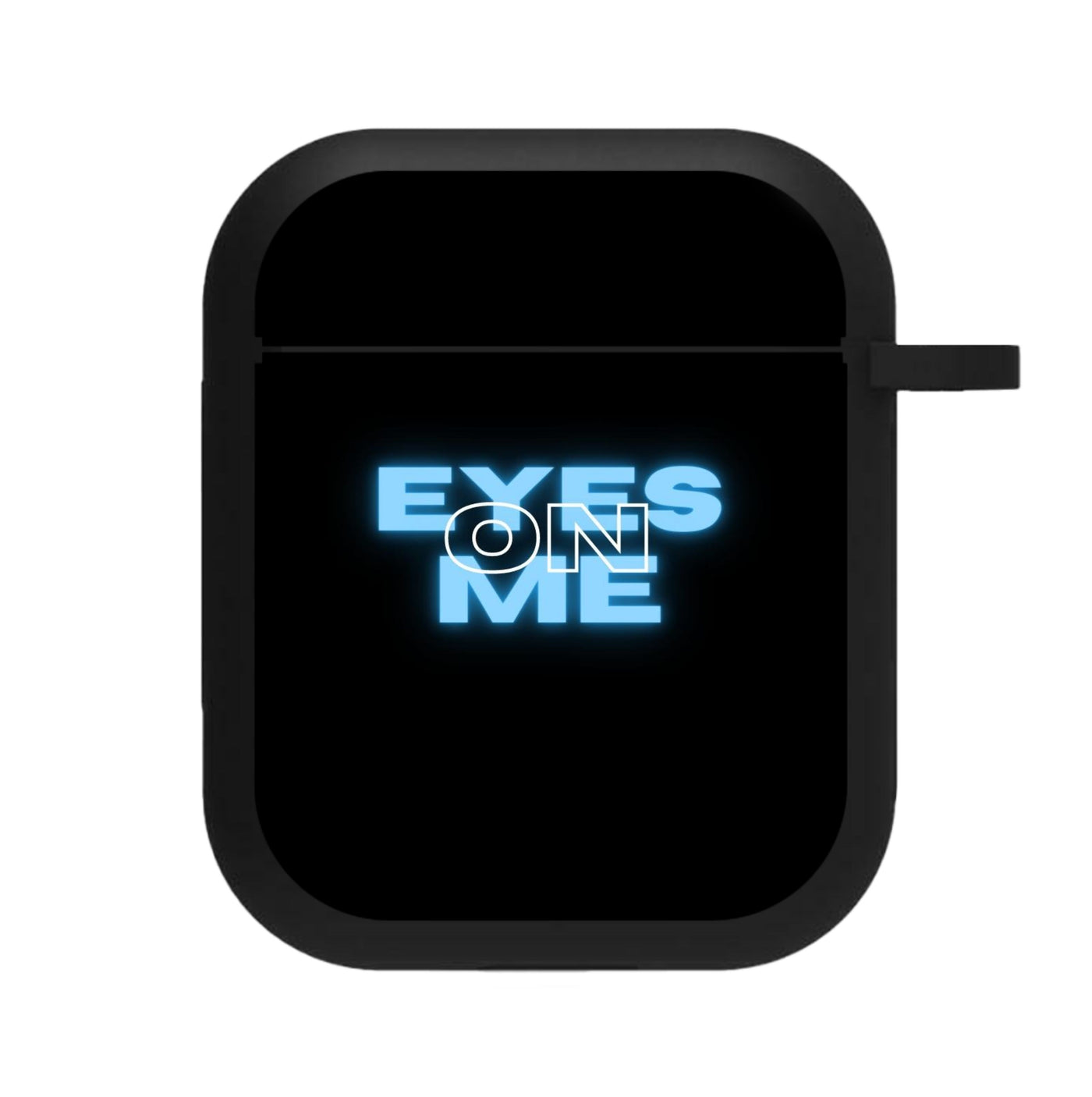 Eyes On Me - Sassy Quote AirPods Case