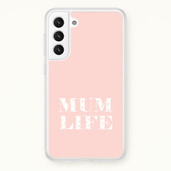 Mum Life Galaxy S21 Case