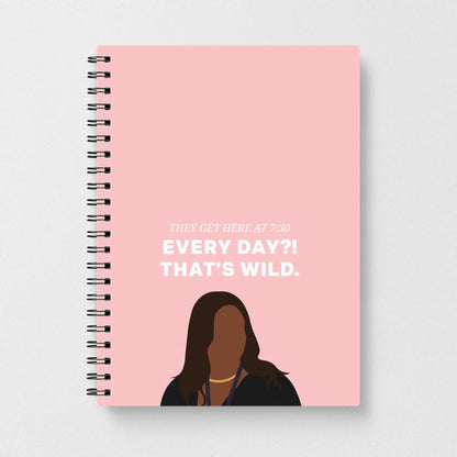Every Day?! That's Wild Notebook