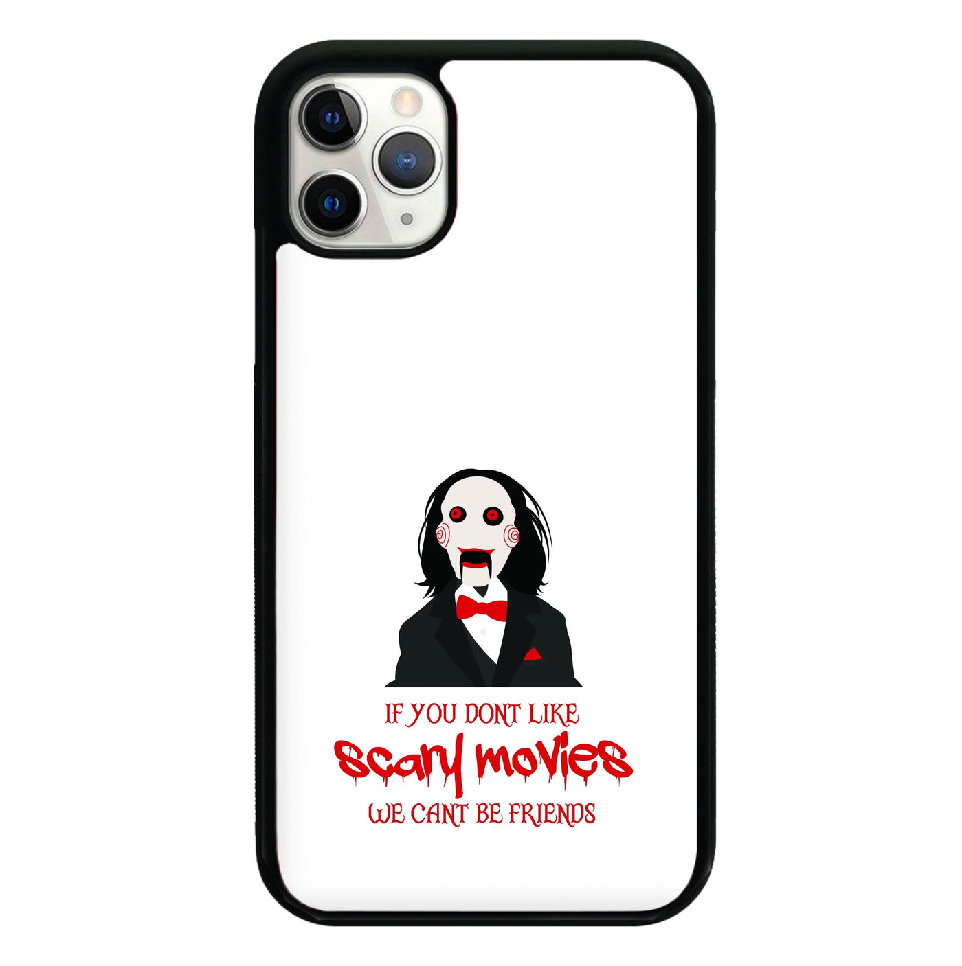 If You Don't Like Scary Movies Phone Case