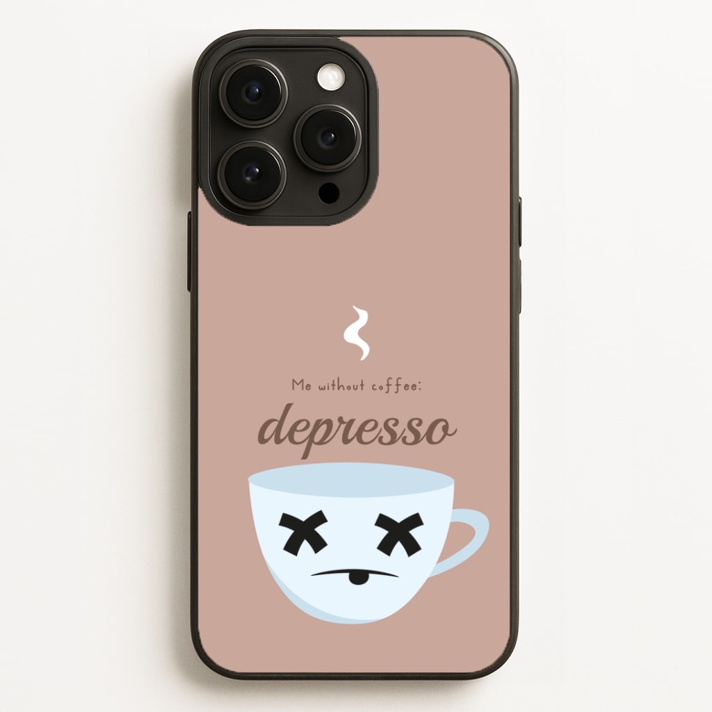 Depresso - Funny Quotes Phone Case