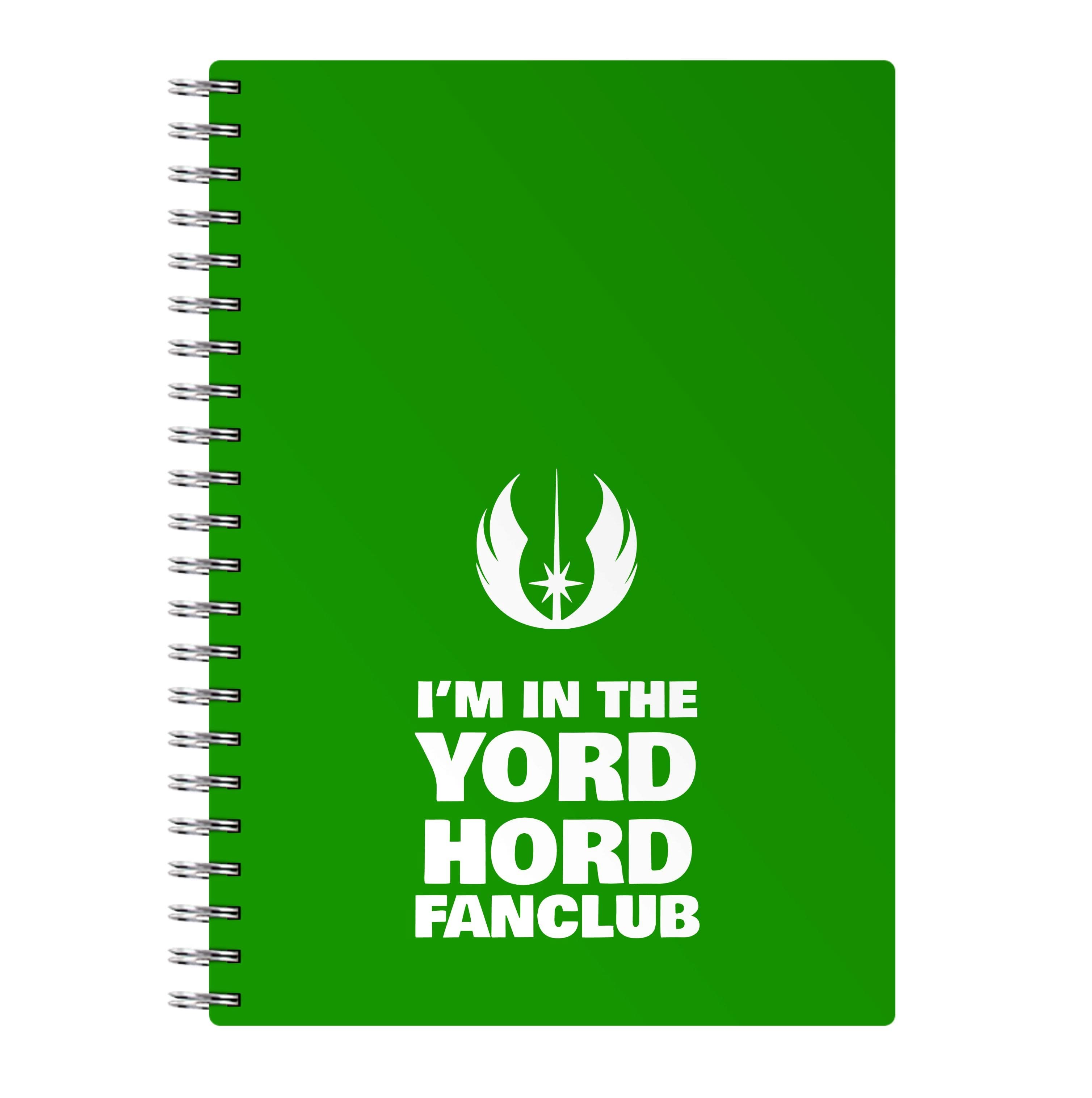 I'm In The Yord Hord Fanclub Notebook