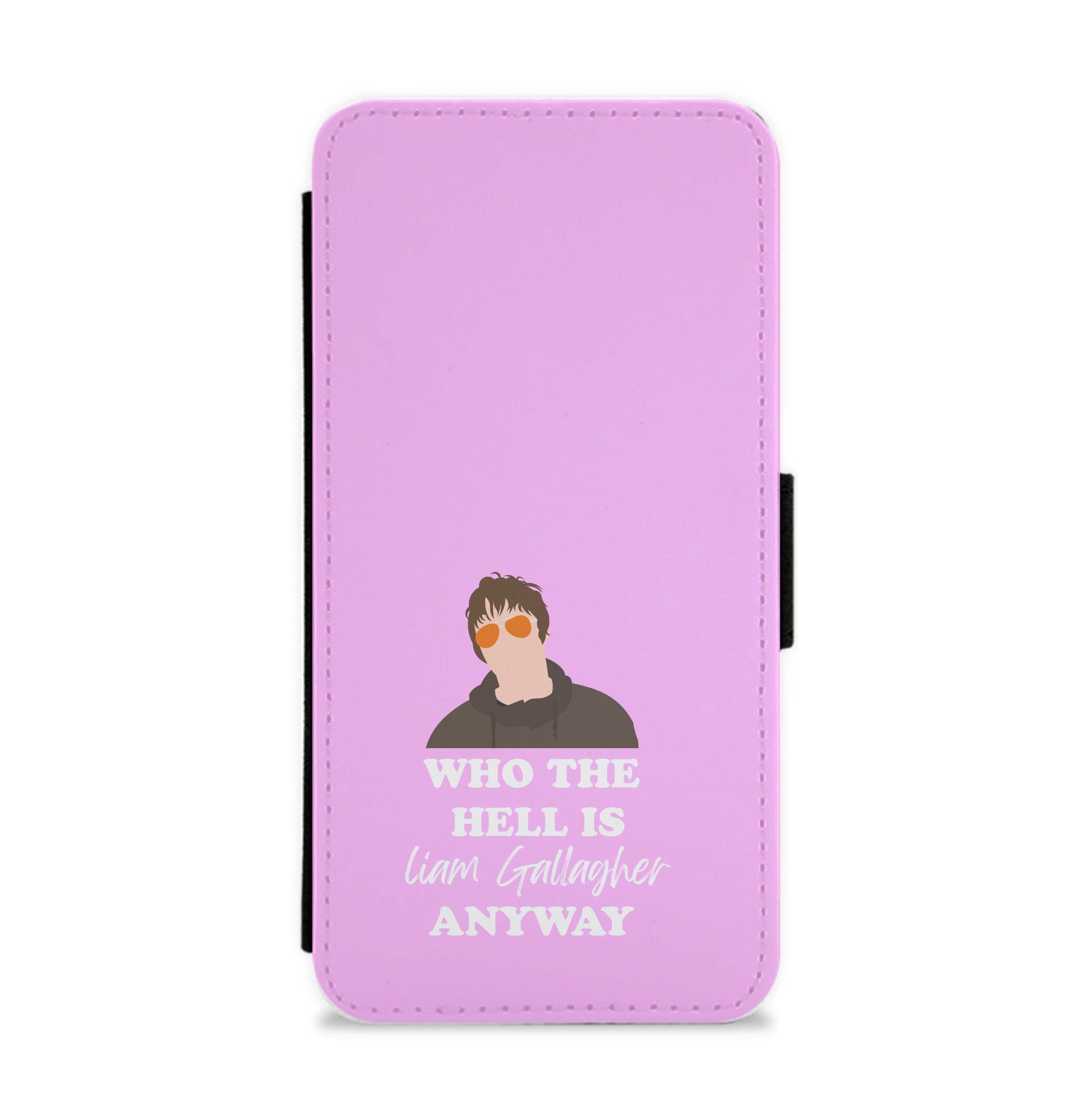 Who The Hell Is Liam anyway - Festival Flip / Wallet Phone Case