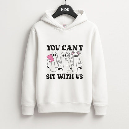 You Can't Sit With Us Ghosts Kids Hoodie