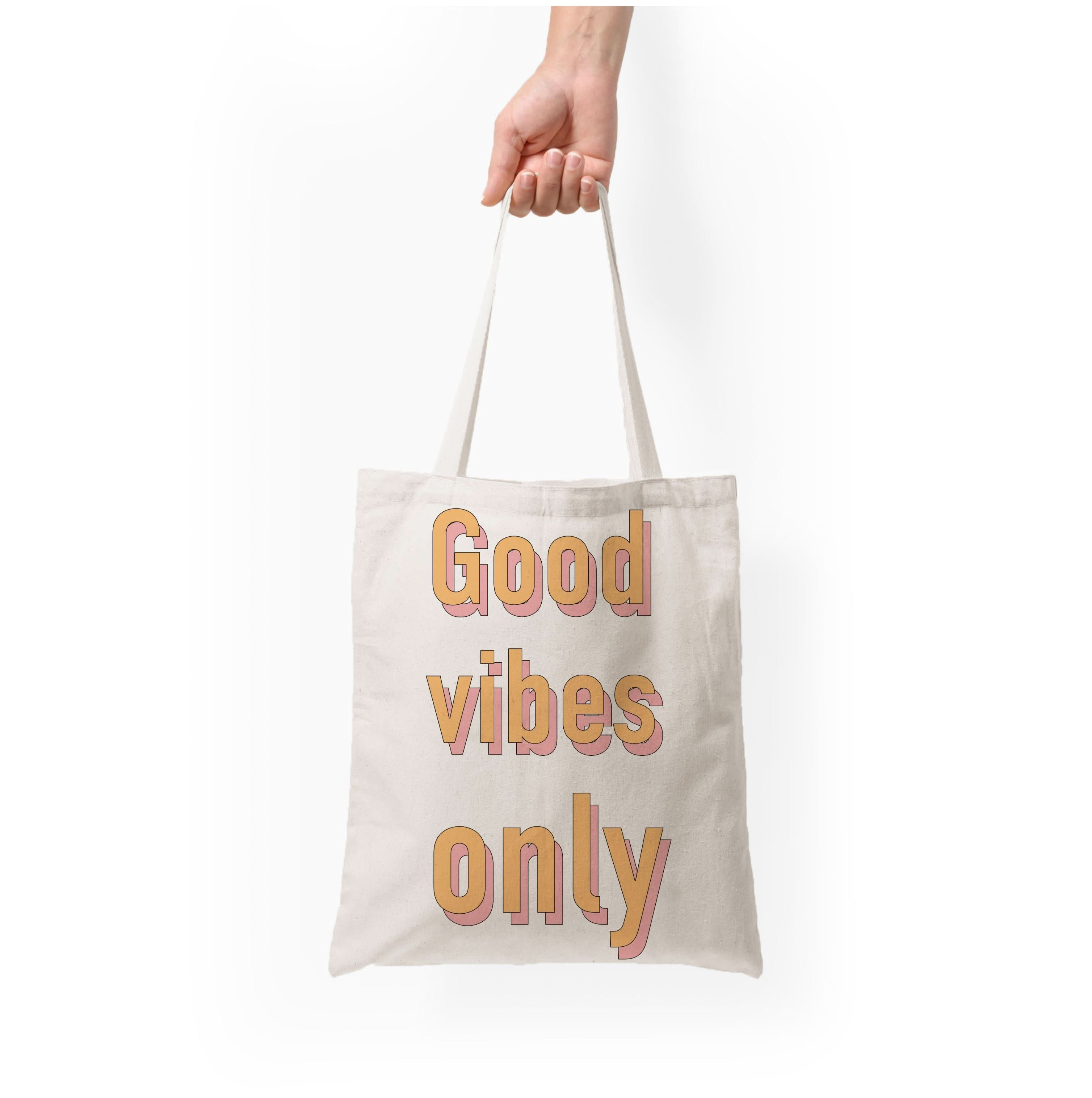 Good Vibes Only Tote Bag