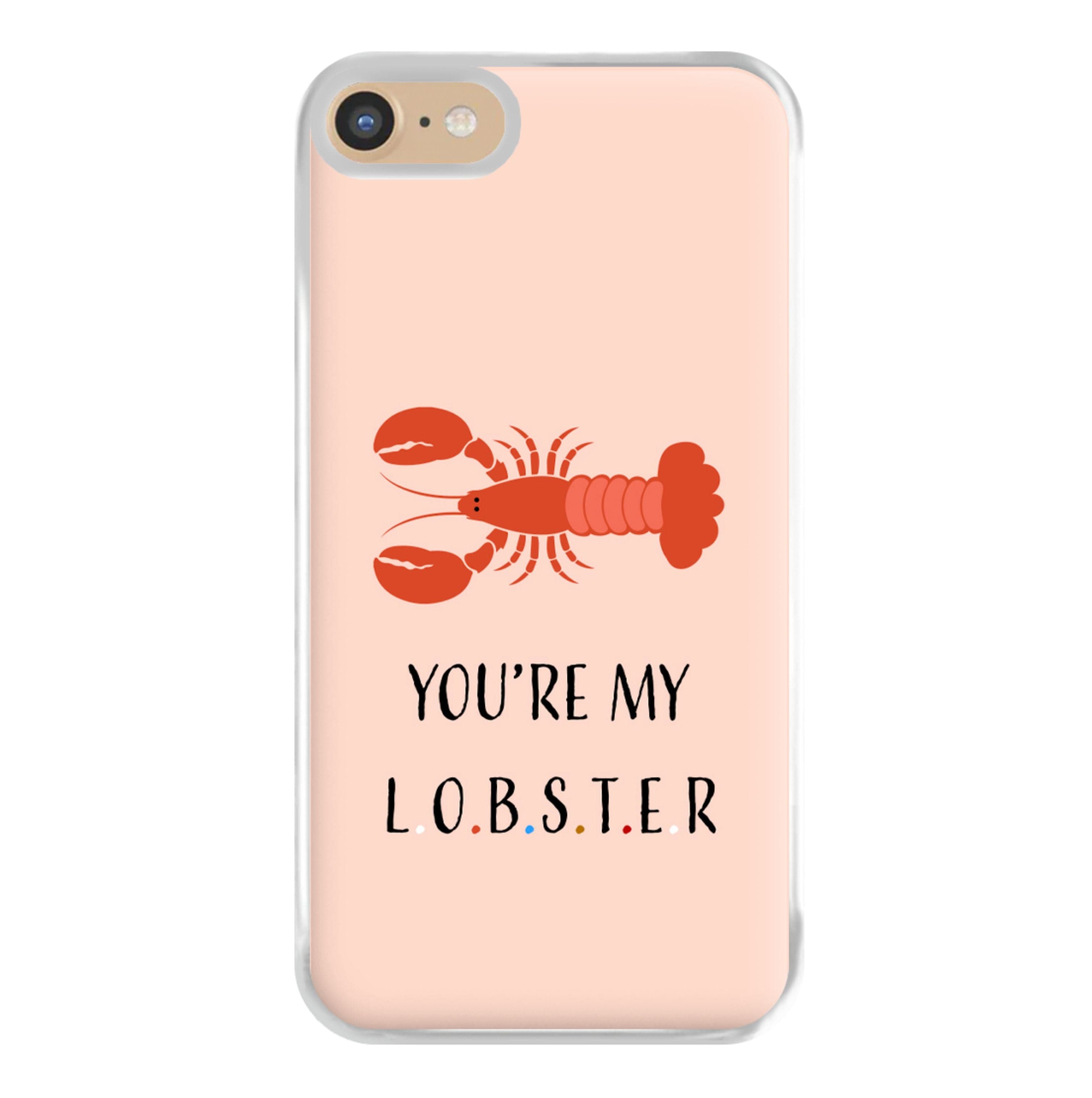 You're My Lobster Phone Case