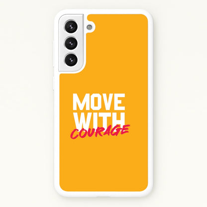 Move With Courage Galaxy S21 Case