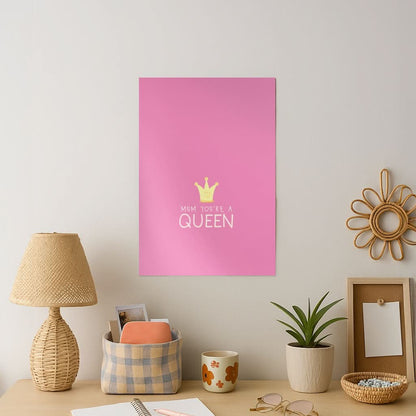 Mum You're A Queen Art Print