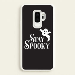 Stay Spooky  Galaxy S9 Plus Case