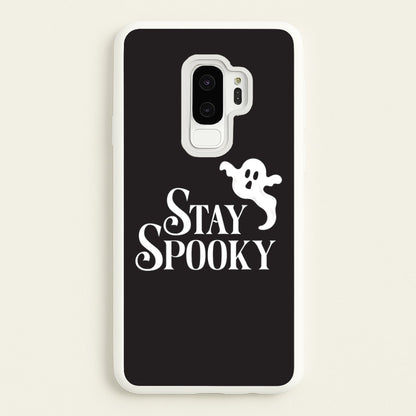 Stay Spooky  Galaxy S9 Plus Case