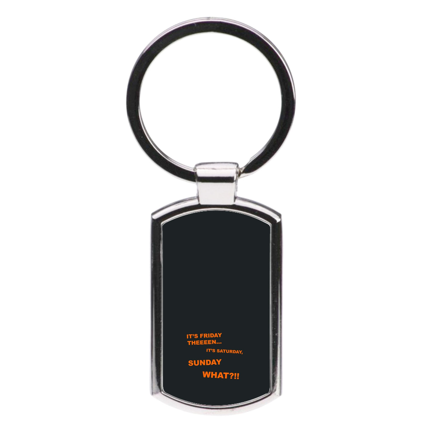 It's Friday Theeeen Luxury Keyring