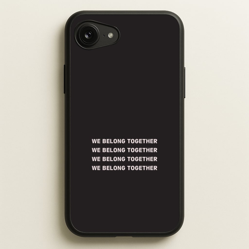 Belong Together iPhone 16e Case