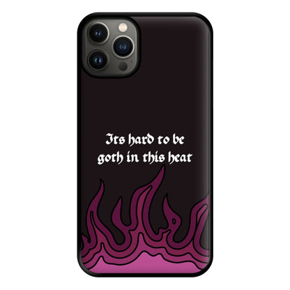 It's Hard To Be Goth In This Heat iPhone 13 Case