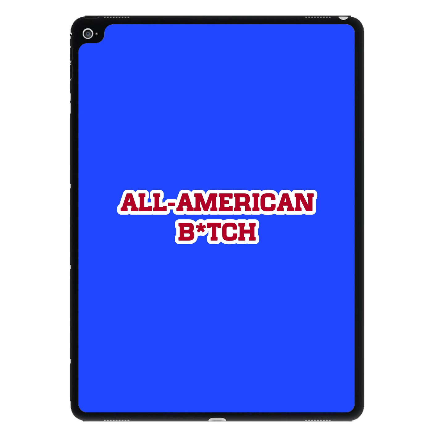 All American B*tch - Olivia iPad Case