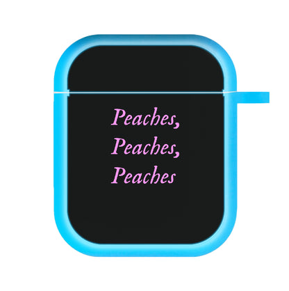 Peaches , Peaches , Peaches AirPods Case