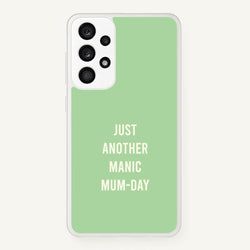 Just Another Manic Mumday Galaxy A33 Case