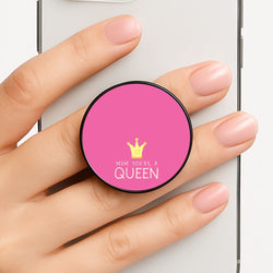 Mum You're A Queen Phone Grip