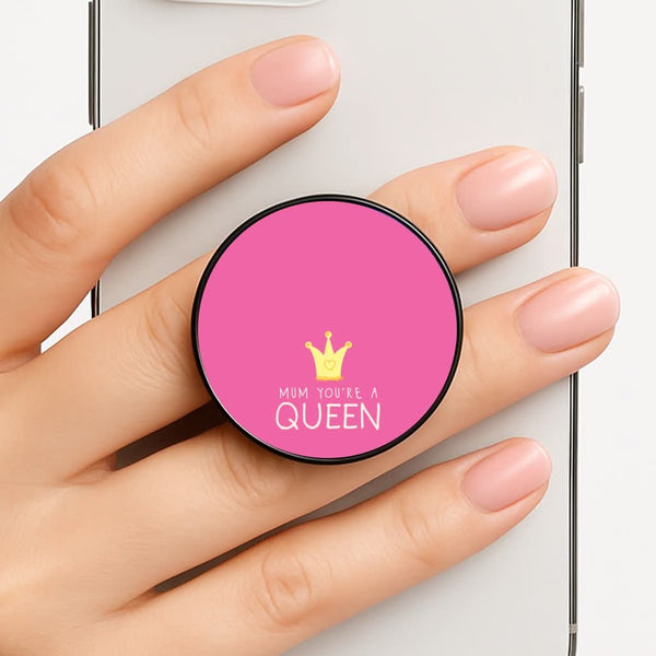 Mum You're A Queen Phone Grip