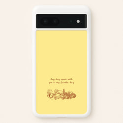 Any Day Spent With You Google Pixel 7 Case