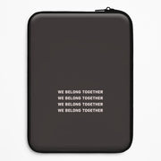 Belong Together Laptop Sleeve 1