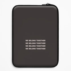 Belong Together Universal Laptop Sleeve