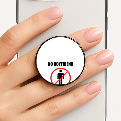 No Boyfriend No Problem Phone Grip