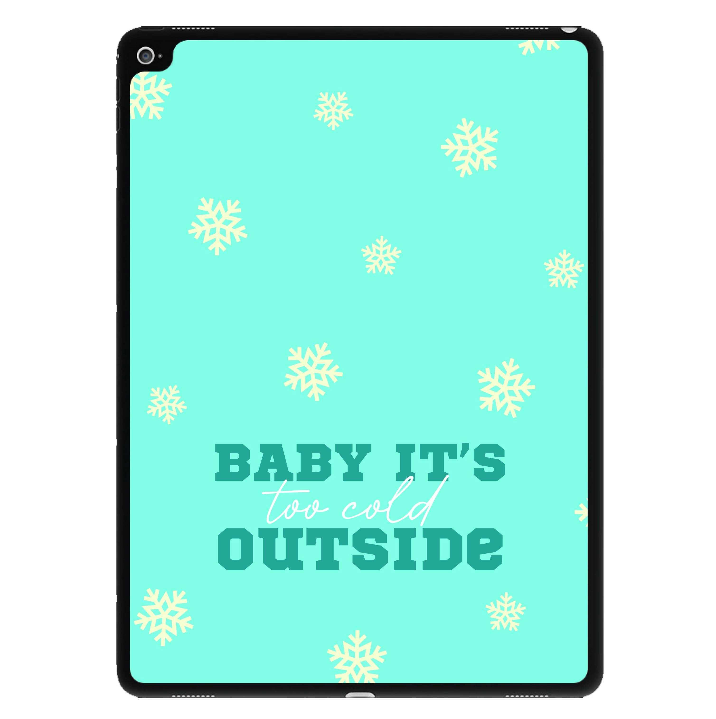 Baby It's Too Cold Outside iPad Case